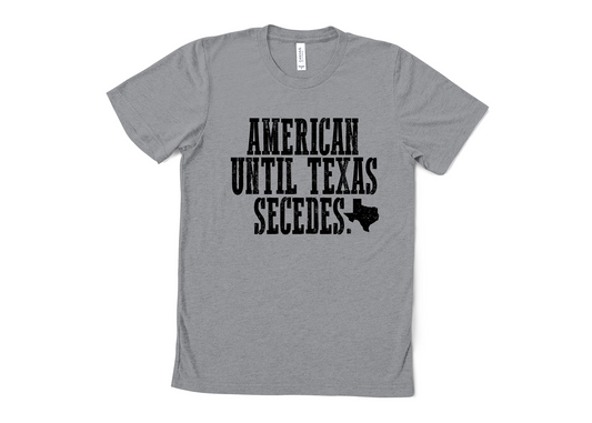 American Until Texas Seceeds